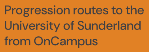 Progression routes to the University of Sunderland from OnCampus